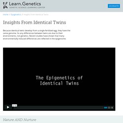 Insights From Identical Twins