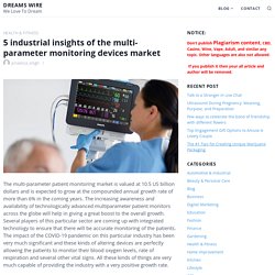 5 industrial insights of the multi-parameter monitoring devices market