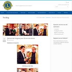 Remise des insignes pour 30 ans de service – Lions Club Molsheim – Vallée de la Bruche District 103 Est