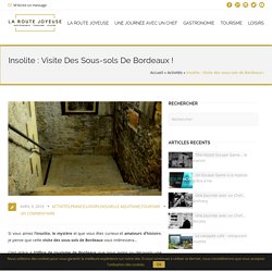 Insolite : Visite des sous-sols de Bordeaux !