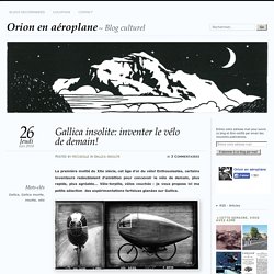 Gallica insolite: inventer le vélo de demain!