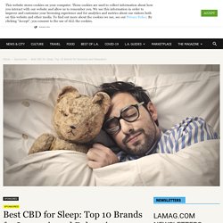 Best CBD for Sleep: Top 10 Brands for Insomnia and Relaxation Los Angeles Magazine