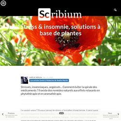 Stress & insomnie, solutions à base de plantes