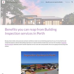 Benefits you can reap from Building Inspection services in Perth