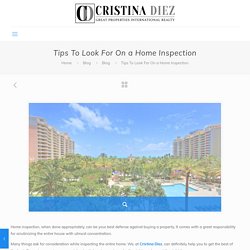 Tips To Look For On a Home Inspection - Cristina Diez Miami Real Estate Agent