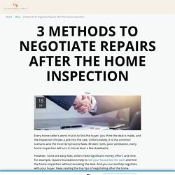 3 Methods To Negotiate Repairs After The Home Inspection - The Grahambelle Group