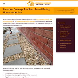 Common Drainage Problems Found During House Inspection * Building inspector Melbourne