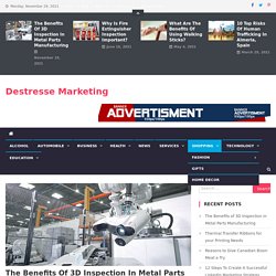 The Benefits of 3D Inspection in Metal Parts Manufacturing - Destresse Marketing