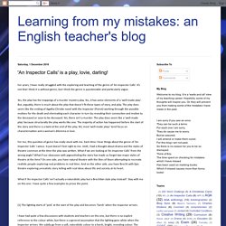 an English teacher's blog: 'An Inspector Calls' is a play, lovie, darling!