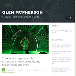 Xbox Kinect Inspiration: Art, Advertising, Experiments, Hacks and More