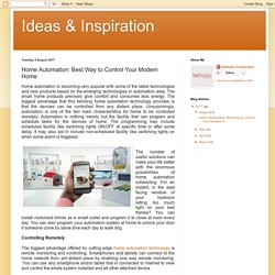 Ideas & Inspiration: Home Automation: Best Way to Control Your Modern Home