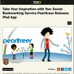 Take Your Inspiration with You: Social Bookmarking Service Pearltrees Releases iPad App