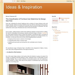 Ideas & Inspiration: The Classification of Furniture Can Determine Its Design. See How
