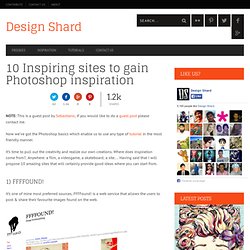 10 Inspiring sites to gain Photoshop inspiration