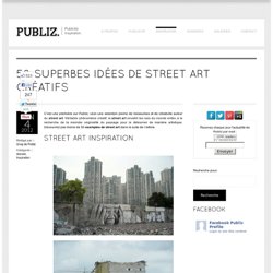 50 superbes idées de street art créatifs