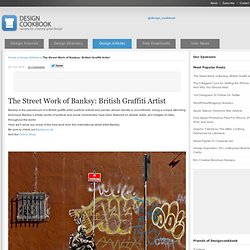 The Street Work of Banksy: British Graffiti Artist