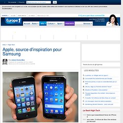 Apple, source d'inspiration pour Samsung - Europe1.fr - High-Tech