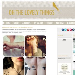Inspiration : bird tattoos + DIY temporary tattoos