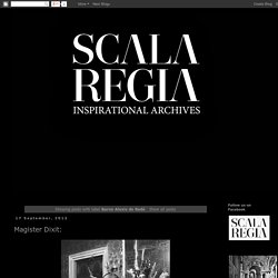 Scala Regia Inspirational Archives: Baron Alexis de Redé
