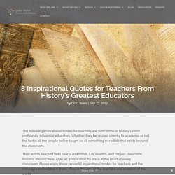 8 Inspirational Quotes for Teachers From History's Greatest Educators