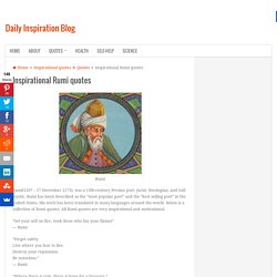 Inspirational Rumi quotes - Daily Inspiration Blog