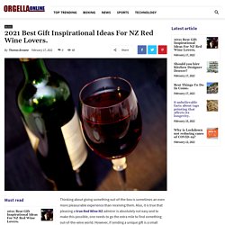 2021 Best Gift Inspirational Ideas For NZ Red Wine Lovers. - Orgella Online