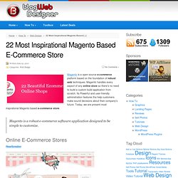 22 Most Inspirational Magento Based E-Commerce Store