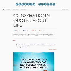 20 Inspirational Quotes About Life - Curated Quotes