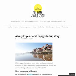 A truly inspirational happy startup story