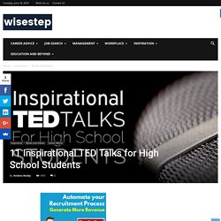 11 Inspirational TED Talks for High School Students - WiseStep