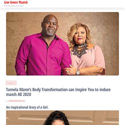 An Inspirational Story of Tamela Mann's about Complete Transformation