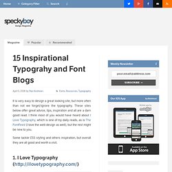 Top 15 Inspirational Typograhy and Font Blogs