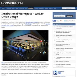 Inspirational Workspace – Web.tv Office Design