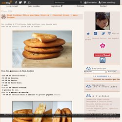 Maxi Cookies Ultra moelleux Ricotta - Chocolat blanc ( sans beurre) - Avocat et Chocolat - Idées et Inspirations culinaires
