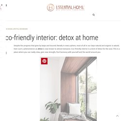 Eco-friendly interior: detox at home – Inspirations