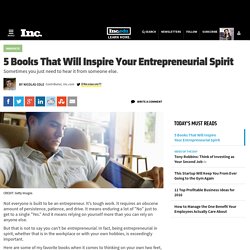 5 Books That Will Inspire Your Entrepreneurial Spirit