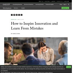 How to Inspire Innovation and Learn From Mistakes