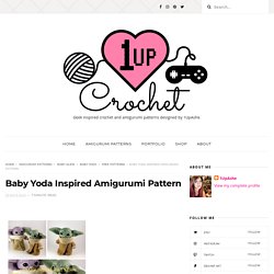 Baby Yoda Inspired Amigurumi Pattern - 1Up Crochet