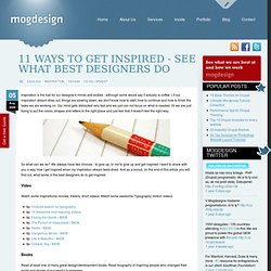 11 Ways to Get Inspired - See What Best Designers Do