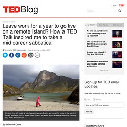 How a TED Talk inspired me to leave work to go live on a remote island