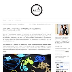 DIY: Zara Inspired Statement Necklace » Operation Overhaul