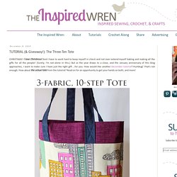 The Inspired Wren: TUTORIAL (& Giveaway!): The Three-Ten Tote