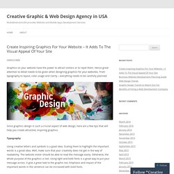 Create Inspiring Graphics For Your Website – It Adds To The Visual Appeal Of Your Site