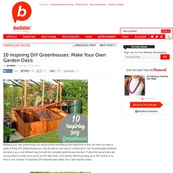 10 Inspiring DIY Greenhouses: Make Your Own Garden Oasis