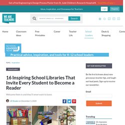 16 Inspiring School Libraries To Motivate Young Readers