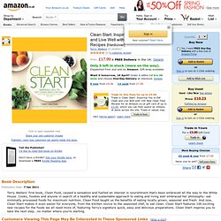 Clean Start: Inspiring You to Eat Clean and Live Well with 100 New Clean Food Recipes: Amazon.co.uk: Terry Walters