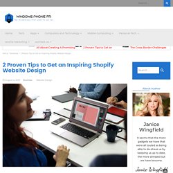 2 Proven Tips to Get an Inspiring Shopify Website Design - Windows Phone FR