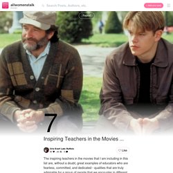 7 Inspiring Teachers in the Movies ... → Movies