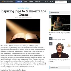 Inspiring Tips to Memorize the Quran