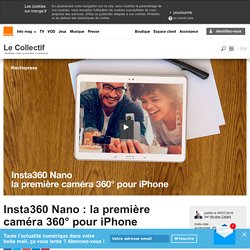 Insta360 Nano : la première caméra 360° pour iPhone